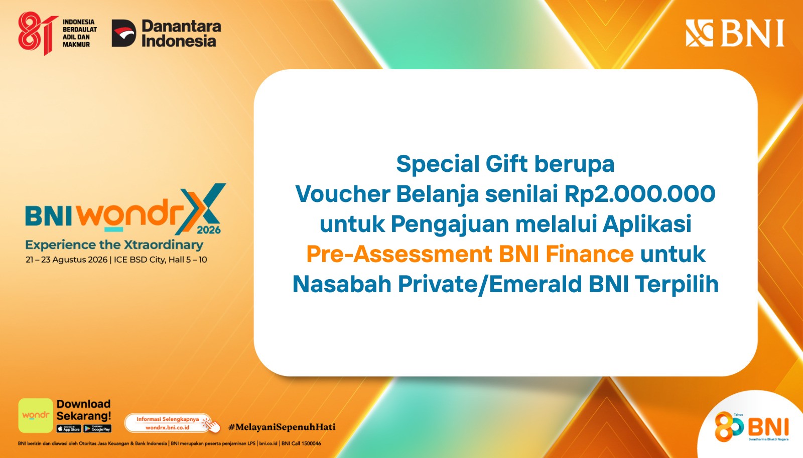 Special Gift berupa Voucher Belanja senilai Rp2.000.000 untuk Pengajuan melalui Aplikasi Pre-Assessment BNI Finance untuk Nasabah Private/Emerald BNI Terpilih